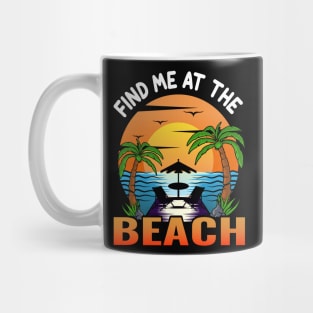 find me at the beach Mug